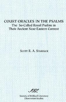 Paperback Court Oracles in the Psalms: The So-Called Royal Psalms in their Ancient Near Eastern Context Book