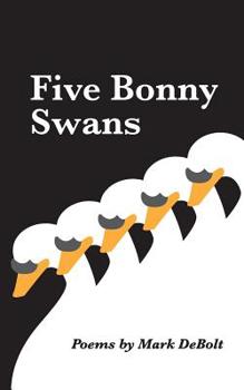 Paperback Five Bonny Swans: Poems Book