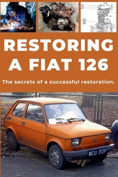 Paperback Restore a Fiat 126: Repair. Ensure reliability. Maintain. Drive. Book