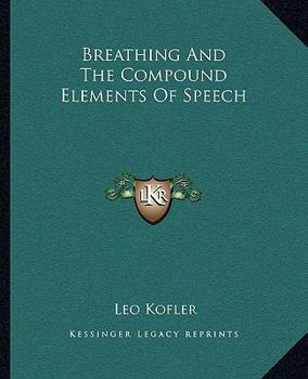 Paperback Breathing And The Compound Elements Of Speech Book