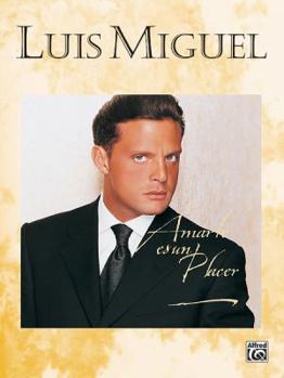 Paperback Luis Miguel -- Amarte Es Un Placer: Piano/Vocal/Chords (Spanish Language Edition) [Spanish] Book