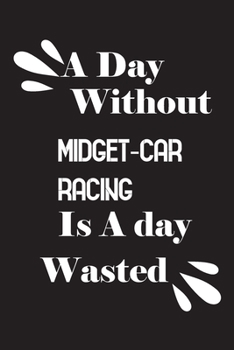 Paperback A day without midget-car racing is a day wasted Book