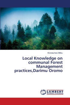 Paperback Local Knowledge on communal Forest Management practices, Darimu Oromo Book
