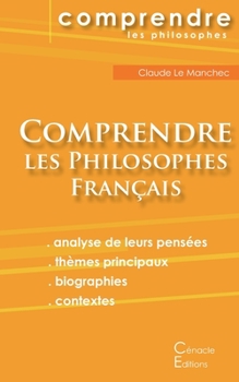 Paperback Comprendre les philosophes français: Montaigne, Descartes, Rousseau, Bergson, Sartre, Deleuze, Foucault [French] Book