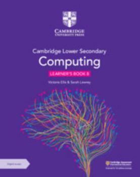 Paperback Cambridge Primary and Lower Secondary Computing Learner's Book 8 with Digital Access (1 Year) Book