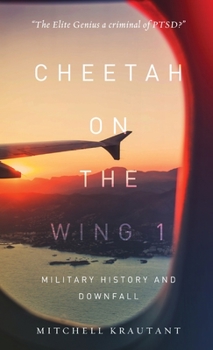 Hardcover Cheetah On The Wing 1: Military History and Downfall Book