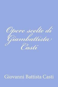 Paperback Opere scelte di Giambattista Casti [Italian] Book