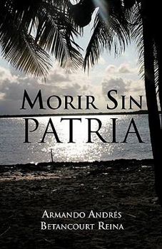 Paperback Morir Sin Patria [Spanish] Book