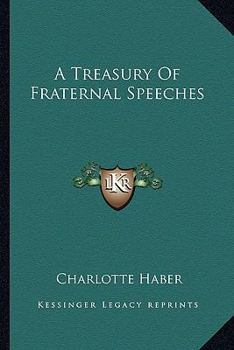 A Treasury Of Fraternal Speeches