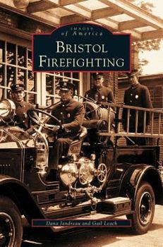 Bristol Firefighting - Book  of the Images of America: Connecticut