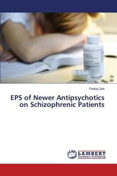 Paperback EPS of Newer Antipsychotics on Schizophrenic Patients Book