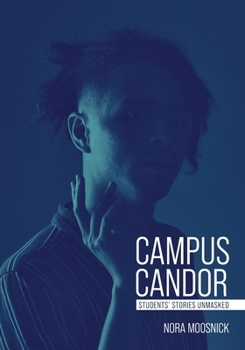 Paperback Campus Candor: Students' Stories Unmasked Book