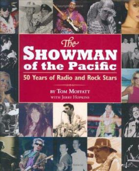 Hardcover The Showman of the Pacific: 50 Years of Radio and Rock Stars Book