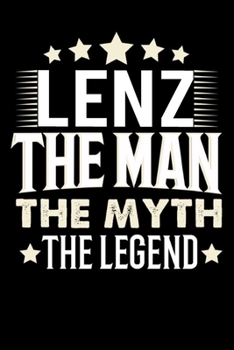 Notizbuch: Lenz The Man The Myth The Legend (120 karierte Seiten als u.a. Tagebuch, Reisetagebuch f�r Vater, Ehemann, Freund, Kumpe, Bruder, Onkel und mehr)