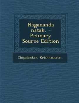 Paperback Nagananda Natak. - Primary Source Edition [Marathi] Book