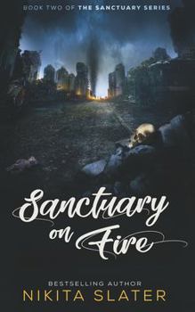 Sanctuary on Fire - Book #2 of the Sanctuary