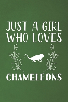 Paperback Just A Girl Who Loves Chameleons: Funny Chameleons Lovers Girl Women Gifts Dot Grid Journal Notebook 6x9 120 Pages Book