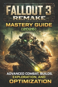 Paperback Fallout 3 Remake Mastery Guide (2026): Advanced Combat, Builds, Exploration, and Optimization Book