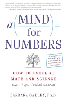 Paperback A Mind for Numbers: How to Excel at Math and Science (Even If You Flunked Algebra) Book