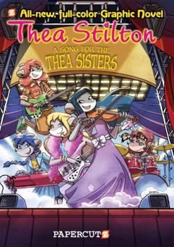 A Song for the Thea Sisters - Book #7 of the  Stilton Graphic Novels