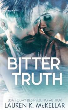 Bitter Truth - Book #2 of the Twisted Hearts Duet