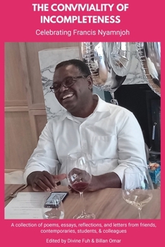 Paperback The Conviviality of Incompleteness: Celebrating Francis Nyamnjoh Book
