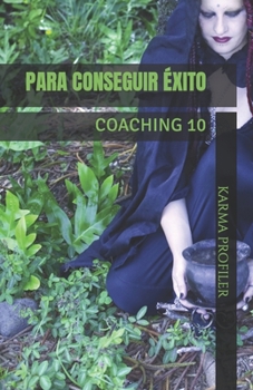 Paperback Para Conseguir Éxito: Coaching 10 [Spanish] Book