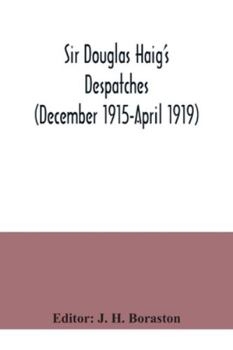 Paperback Sir Douglas Haig's despatches (December 1915-April 1919) Book