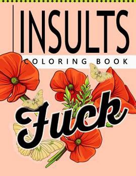 Paperback Insult Coloring Book: Retro Coloring Designs for Foul Mouthed Beasts. A Sweary Coloring Book