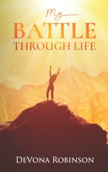 Paperback My Battle Through Life Book