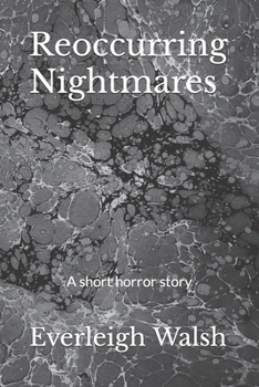 Paperback Reoccurring Nightmares: A short horror story Book