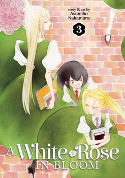 Paperback A White Rose in Bloom Vol. 3 Book