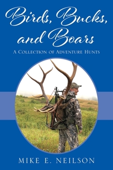 Paperback Birds, Bucks, and Boars: A Collection of Adventure Hunts Book