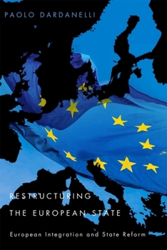 Hardcover Restructuring the European State: European Integration and State Reform Book
