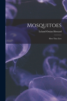 Paperback Mosquitoes: How They Live Book