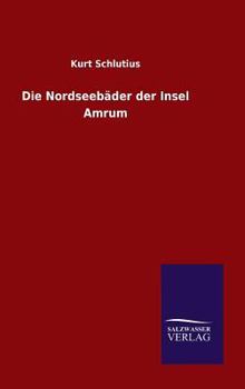 Hardcover Die Nordseebäder der Insel Amrum [German] Book