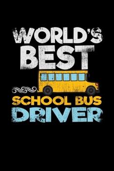 Paperback World's Best School Bus Driver: College Ruled Lined Writing Notebook Journal, 6x9, 120 Pages Book