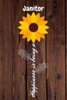 Paperback Happiness is being a Janitor: Janitor Year Old Anniversary Gift Journal / Notebook / Diary / Unique Greeting Card Alternative Book