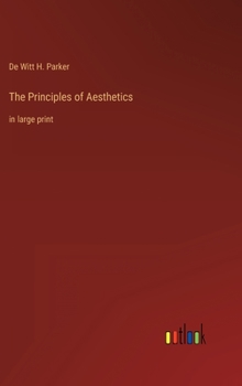 Hardcover The Principles of Aesthetics: in large print Book