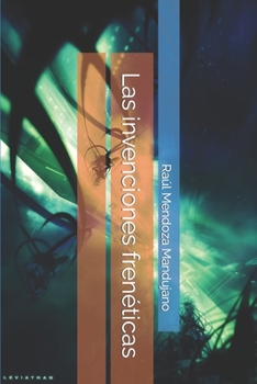Paperback Las invenciones frenéticas [Spanish] Book