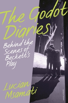 Paperback The Godot Diaries: Behind the Scenes of Beckett's Play Book