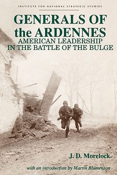 Paperback Generals of the Ardennes: American Leadership in the Battle of the Bulge Book