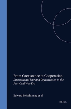 From Coexistence to Cooperation:International Law and Organization in the Post-Cold War Era