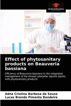 Paperback Effect of phytosanitary products on Beauveria bassiana Book