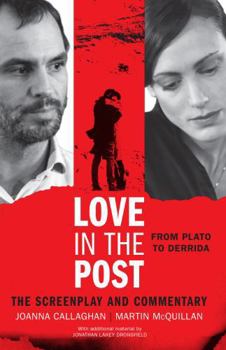 Paperback Love in the Post: From Plato to Derrida: The Screenplay and Commentary Book