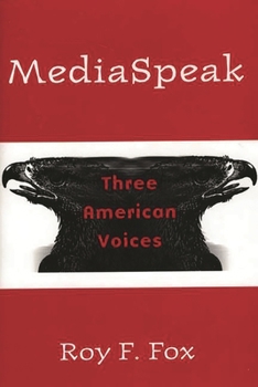 Hardcover Mediaspeak: Three American Voices Book