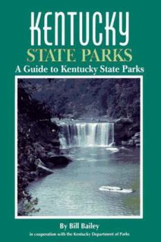 Paperback Kentucky State Parks: A Complete Outdoor Recreation Guide for Campers, Boaters, Anglers, Hikers and Outdoor Lovers Book