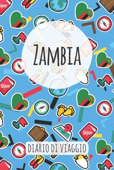Zambia Diario di Viaggio: Pianificatore di viaggio I Pianificatore di viaggio su strada I Diario a griglia a punti I taccuino I Diario tascabile I Regalo per Backpacker (Italian Edition)