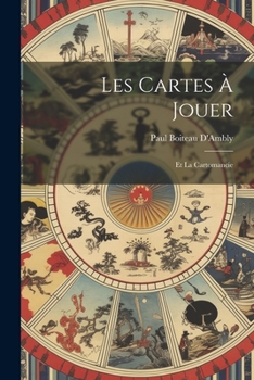 Les Cartes À Jouer: Et La Cartomancie