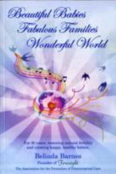 Paperback Beautiful Babies, Fabulous Families, Wonderful World Book
